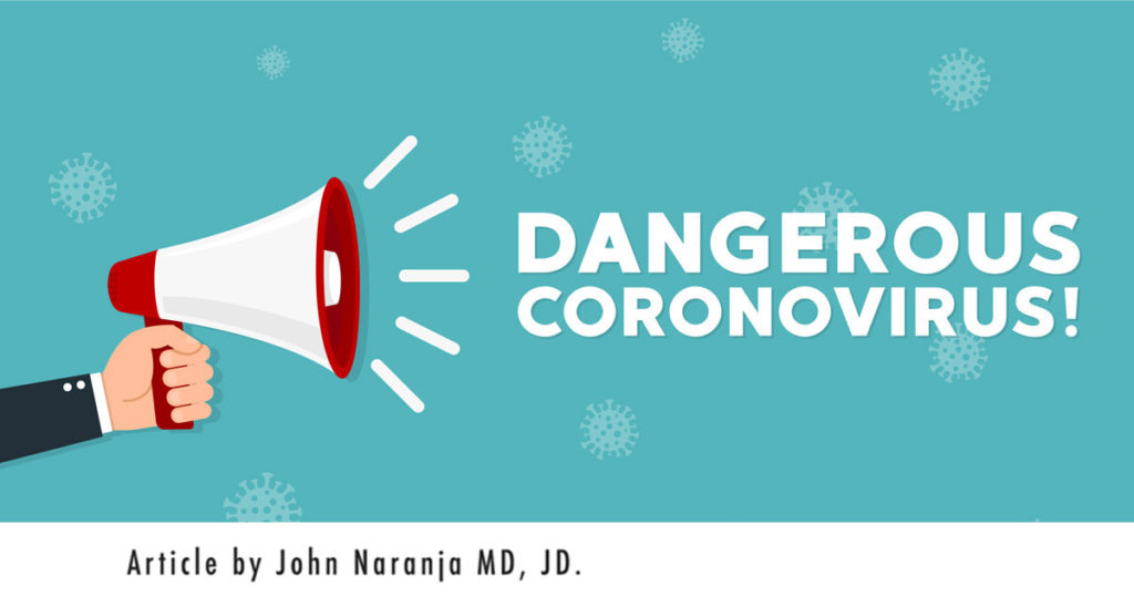 dangerous coronavirus! - Artical by John Naranja MD, JD.